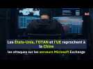 Les USA, l'OTAN et l'UE reprochent à la Chine les attaques sur les serveurs Microsoft