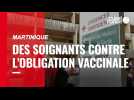 VIDÉO. Covid-19 : en Martinique, des soignants contre l'obligation de se faire vacciner manifestent