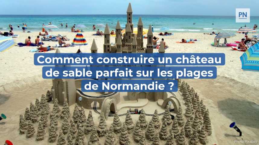 Vid Os Comment Construire Un Ch Teau De Sable Parfait Sur Les Plages