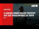 VIDÉO. Ronan Pallier, de Nantes à Tokyo pour les Jeux paralympiques