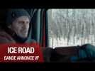 ICE ROAD - Bande-annonce VF