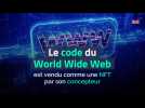Le code du World Wide Web est vendu comme une NFT par son concepteur