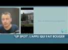 UP SPOT, l'appli qui fait bouger