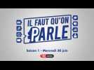 Il faut qu'on parle - S01 - 30/06/2021