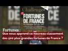 Fortunes : les leçons du classement 2021 des 500 plus grandes fortunes de France