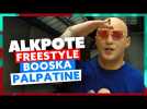 Alkpote | Freestyle Booska Palpatine