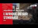 VIDÉO. En proie aux violences et pillages, l'Afrique du Sud s'embrase