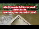 À la découverte de l'Oise en kayak Entre Guise et Lesquielles-Saint-Germain (5,8 km)