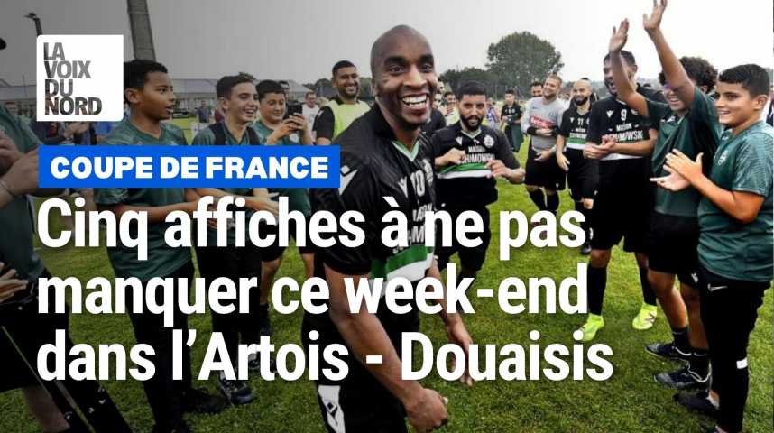 Coupe de France 5e tour cinq affiches à ne pas rater dans l Artois