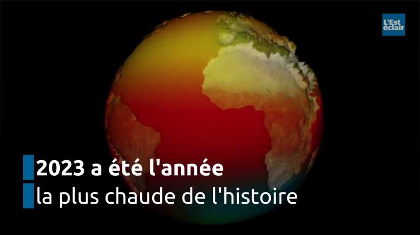 Vidéos Réchauffement climatique 2023 a été l année la plus chaude