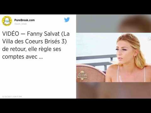 VIDEO : La Villa des Coeurs Briss 3 : Le clash entre Fanny et Vivian