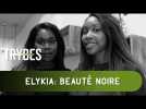 TRYBES: Elykia, Beauté Noire