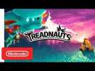 Treadnauts - Launch Trailer - Nintendo Switch