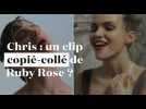 Chris : un clip copier-coller du court-métrage de Ruby Rose ?