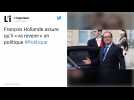 François Hollande assure qu'il « va revenir » en politique
