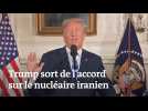 Accord nucléaire iranien : Donald Trump annonce le retrait des Etats-Unis