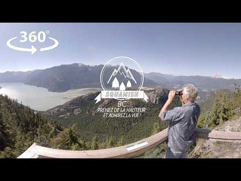 VIDEO : Prenez de la hauteur  Squamish et admirez la vue   360 !