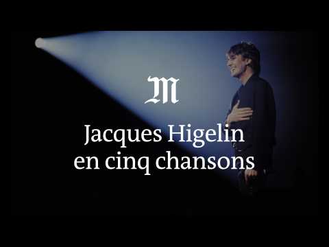 VIDEO : Jacques Higelin en cinq chansons