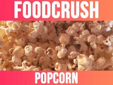 VIDEO : FOODCRUSH : Pop Corn : La friandise incontournable du cinma !
