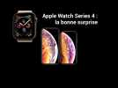 Apple Watch Series 4 : la bonne surprise de la keynote Apple ? DQJMM (1/2)