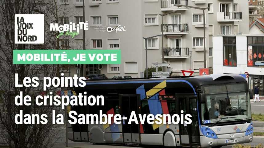 Mobilité je vote les points de crispation dans la Sambre Avesnois