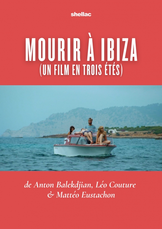 Mourir à Ibiza Un film en trois étés synopsis et bande annonce