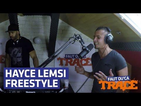 VIDEO : Hayce Lemsi Freestyle Faut Qu'a TRACE