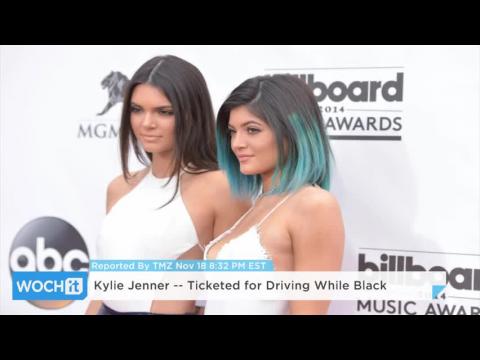 VIDEO : Kylie jenner -- ticketed for driving while black