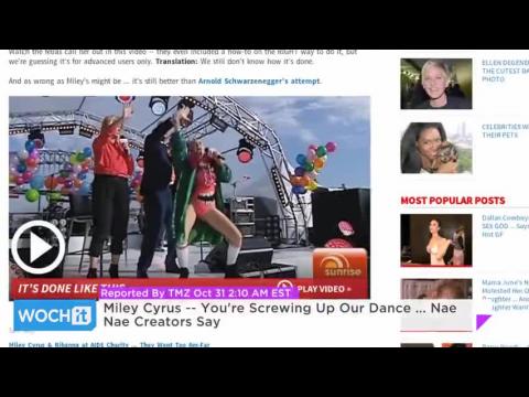 VIDEO : Miley cyrus -- you're screwing up our dance ... nae nae creators say