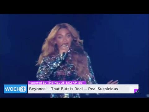 VIDEO : Beyonce -- that butt is real ... real suspicious