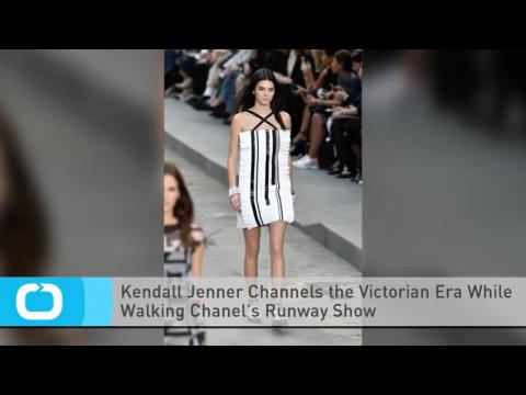 VIDEO : Kendall Jenner Channels the Victorian Era While Walking Chanel's Runway Show