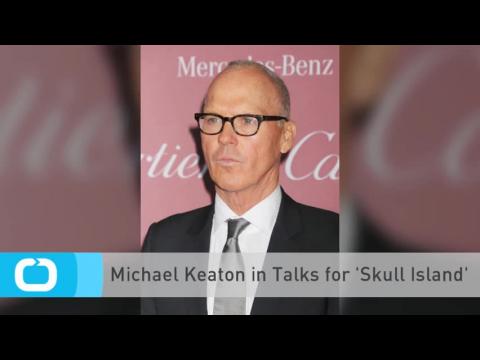 VIDEO : Michael keaton in talks for 'skull island'