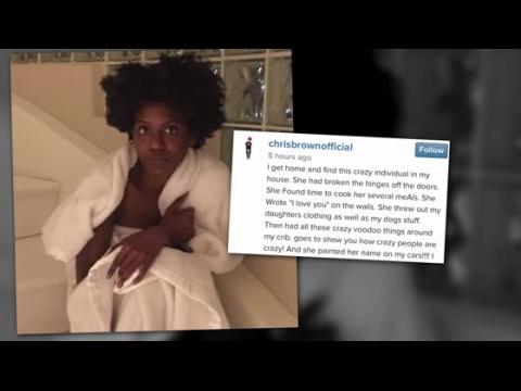 VIDEO : Chris Brown Shames Woman Who Broke Into His House on Instagram