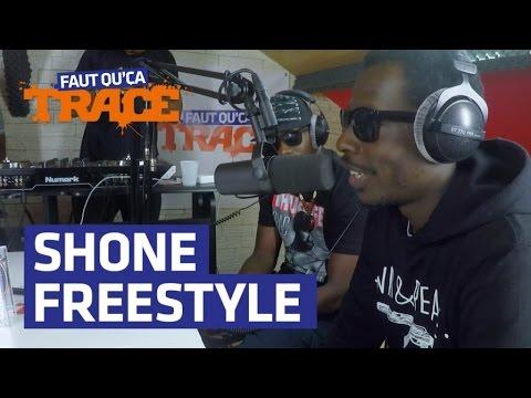 VIDEO : Shone Freestyle Faut Qu'a TRACE