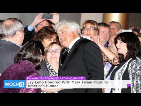 VIDEO : Jay leno honored with mark twain prize for american humor