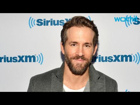 VIDEO : Ryan Reynolds Wants His Daughter to Have a 