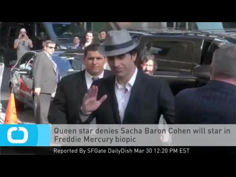 VIDEO : Queen star denies sacha baron cohen will star in freddie mercury biopic