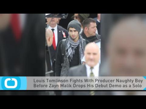 VIDEO : Louis tomlinson fights with producer naughty boy before zayn malik drops his debut demo as a