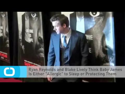 VIDEO : Ryan reynolds and blake lively think baby james is either 
