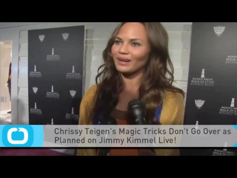 VIDEO : Chrissy teigen's magic tricks don't go over as planned on jimmy kimmel live!