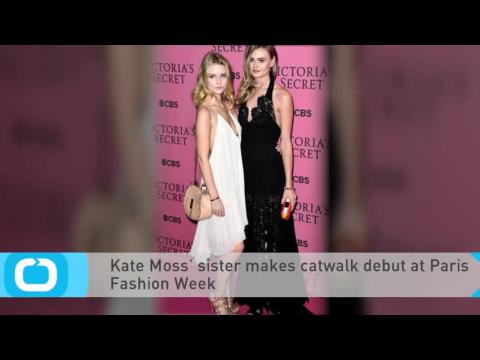 VIDEO : Kate moss? sister makes catwalk debut at paris fashion week