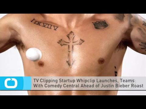 VIDEO : Tv clipping startup whipclip launches, teams with comedy central ahead of justin bieber roas