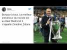 Zidane au Real Madrid : Pourquoi Zizou revient déjà ?