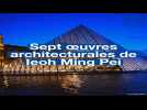 30 ans de la Pyramide du Louvre: Découvrez sept oeuvres architecturales de Ieoh Ming Pei