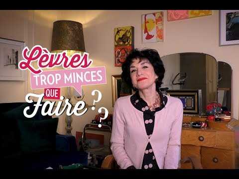 VIDEO : Lvres trop minces, que faire ?