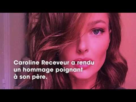 VIDEO : Caroline Receveur : ses mots poignants pour son pre, mort il y a 3 ans