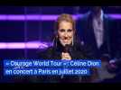 « Courage World Tour » : Céline Dion en concert à Paris en juillet 2020
