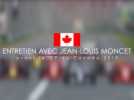 Entretien avec Jean-Louis Moncet avant le Grand Prix F1 du Canada 2019