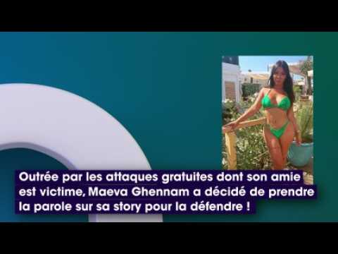 VIDEO : Maeva Ghennam prend la défense de Manon Tanti face aux attaques des internautes