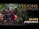 Visions Chamaniques // Bande Annonce Officielle // VOST